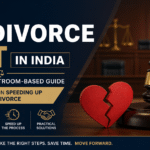 Fast divorce in India courtroom banner showing judge gavel, broken marriage symbol and legal guide for speeding up contested divorce process