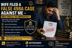 Distressed husband reviewing a false 498A FIR while consulting legal options, with legal symbols representing CAW Cell proceedings, anticipatory bail, and defence against false dowry harassment allegations.