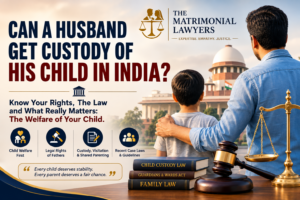 Father seeking child custody in India with legal guidance