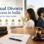 Mutual divorce process India step-by-step guide