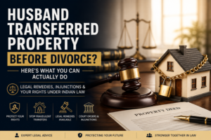 Husband transferred property before divorce legal remedies in India