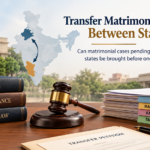 Transfer matrimonial cases between states in India