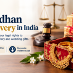 Stridhan recovery in India – woman's jewellery and wedding gifts