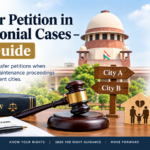 Transfer petition in matrimonial cases involving divorce and maintenance proceedings